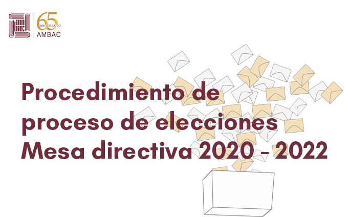 Procedimiento de proceso de elecciones – Mesa directiva 2020 – 2022