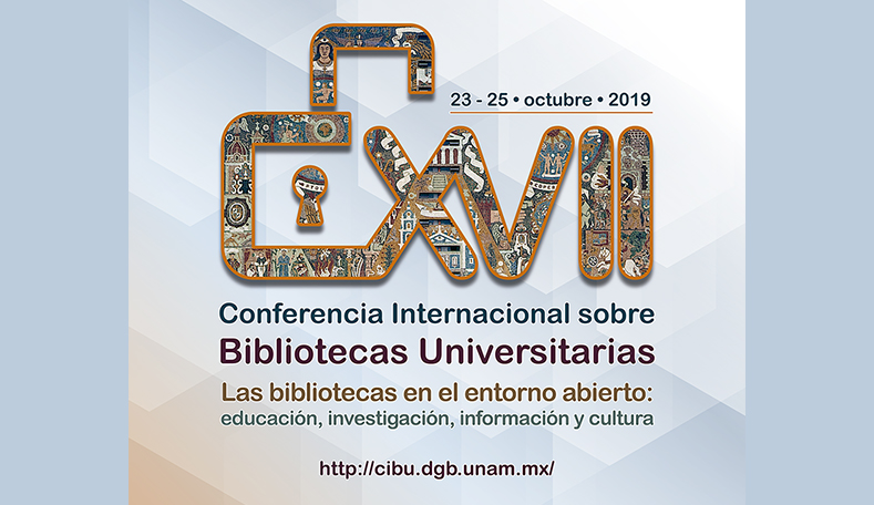 XVII CONFERENCIA INTERNACIONAL DGB/UNAM