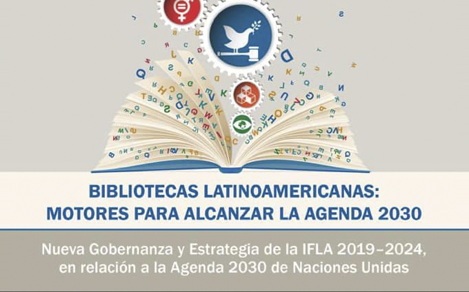 Bibliotecas Latinoamericanas: Motores para alcanzar la agenda 2030.