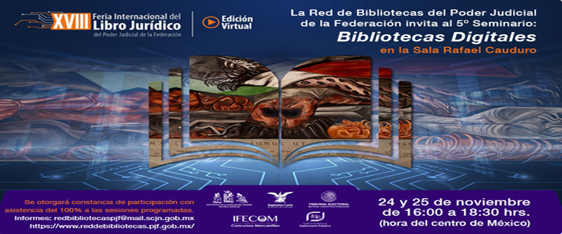 Bibliotecas Digitales : 5o. Seminario de la Red de Bibliotecas del PJF