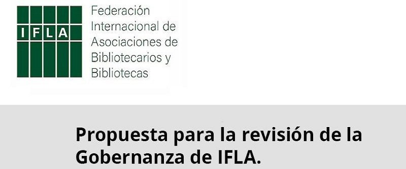 Propuesta para la revisión de la Gobernanza de IFLA.