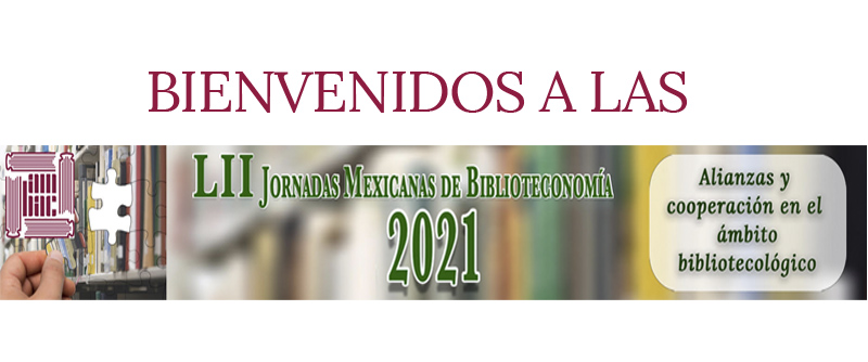 Las LII Jornadas Mexicanas de Biblioteconomía 2021.