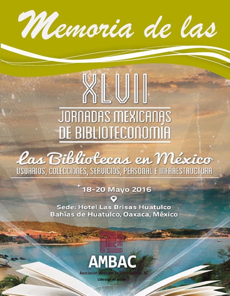 XLVII – Jornadas Mexicanas de Biblioteconomía (2016)