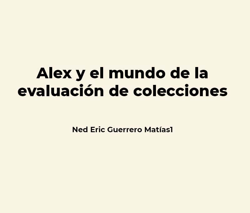 Alex Y El Mundo De La Evaluación De Colecciones